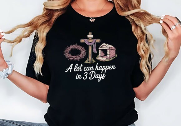 A Lot Can Happen in 3 Days Gift T-Shirt Designs
