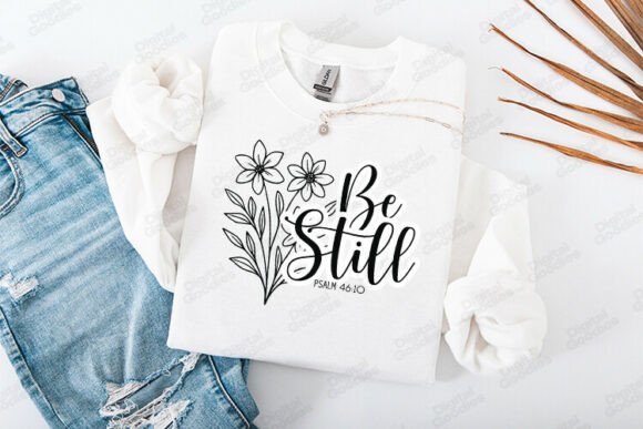 Be Still Floral Faith Typography T-Shirt Designs