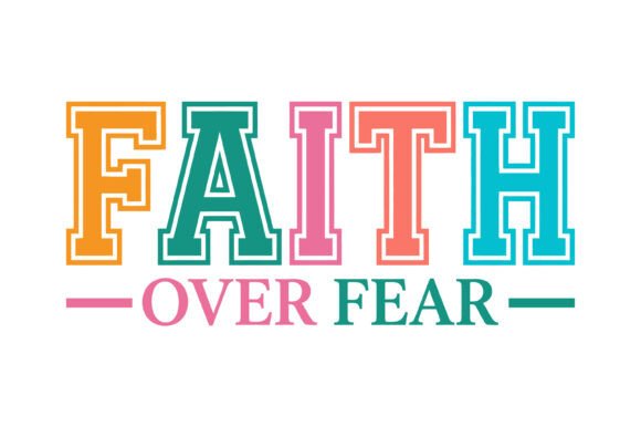 Faith over Fear Typography Design: T-Shirt Designs