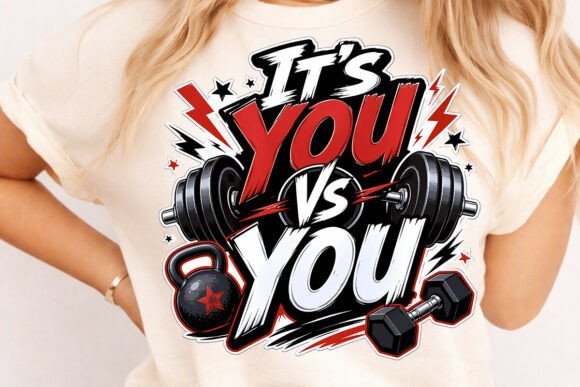 It’s You Vs You, Motivational Workout T-Shirt Designs
