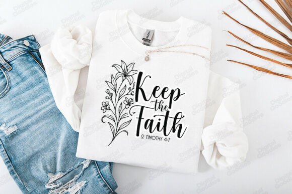 Keep the Faith Bible Verse Design — T-Shirt Designs