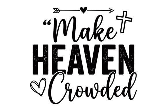 Make Heaven Crowded Quote