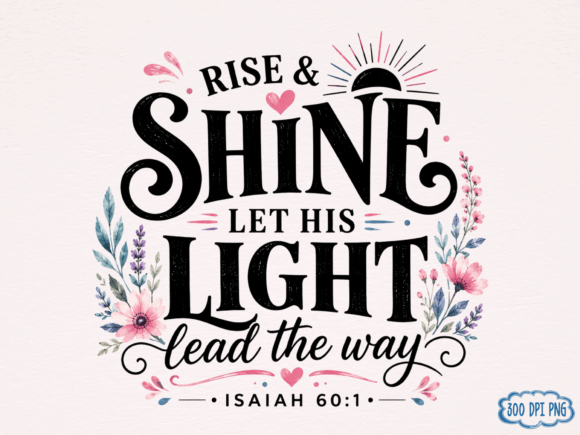 Rise Shine Let His Light Lead the Way